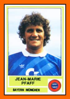 Jean marie pfaff was voted best goalkeeper the world in 1987. Old School Panini: Jean-Marie PFAFF dans : Autant en ...