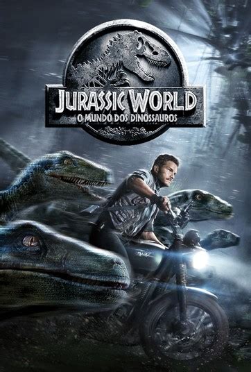 Jurassic World O Mundo Dos Dinossauros Dublado E Legendado Online Hd