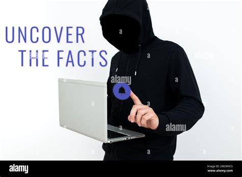 Sign displaying Uncover The Facts. Concept meaning Find the truth and
