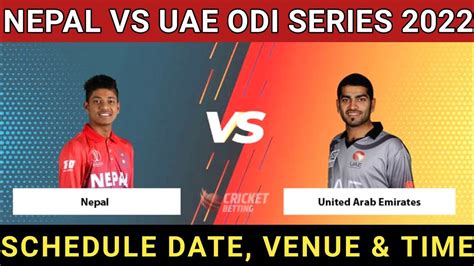 Nepal Vs Uae Odi Series 2022 Nepal Vs Uae Cricket Match Nepal Vs Uae Live Nepal Cricket