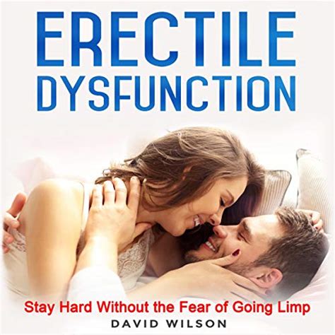 Amazon Com Erectile Dysfunction Say Goodbye To Constantly Stimulating To Stay Hard Discover