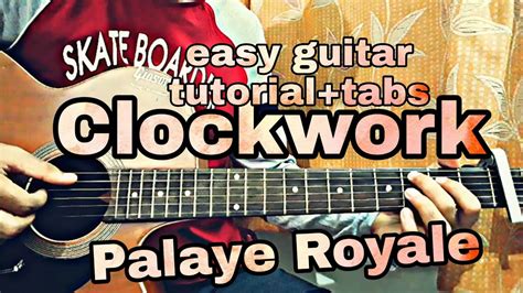 Clockwork Palaye Royale Tabscomplete Guitar Tutoriallesson Youtube