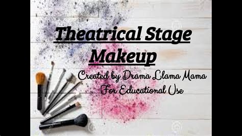Introduction To Theatrical Stage Makeup Youtube