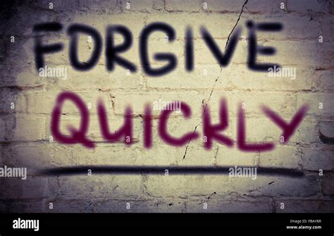 Forgive Quickly Concept Stock Photo Alamy