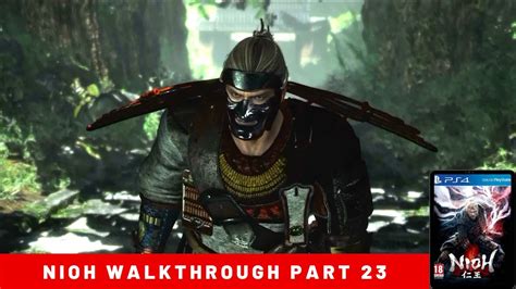 Nioh Walkthrough Part 23 Nioh Complete Edition Ps4 Youtube