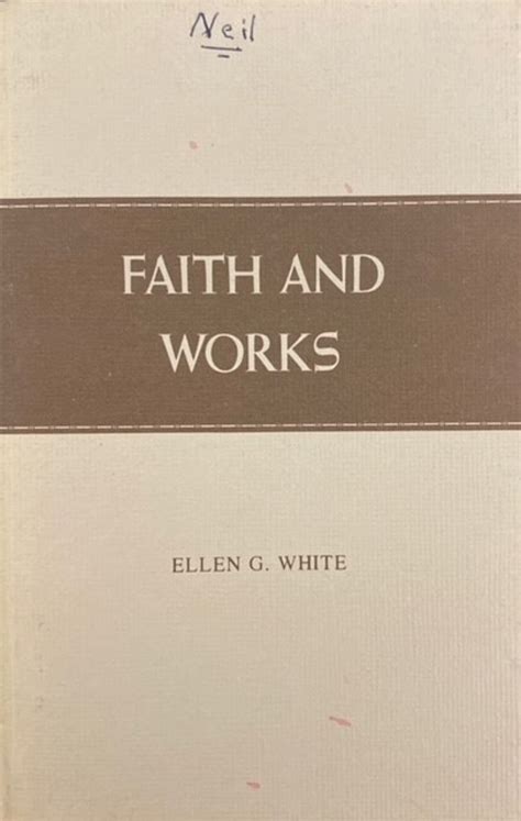 Faith And Works White Ellen G Pb1979 1979bused Teach