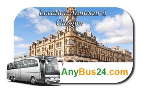 Location d'autocar à Glasgow | Louer un autocar à Glasgow ...