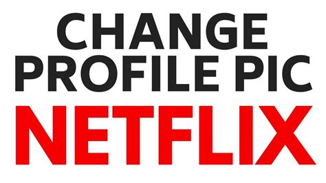 How To Change Netflix Profile Picture Manage Your Netflix Profile