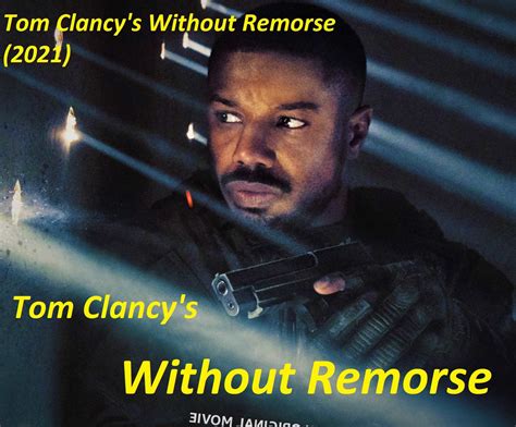 Tom Clancys Without Remorse Watch Now Plot Cast Facts Teleclips