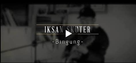 May 31, 2021 · lagu ini menceritakan tentang seseorang yang jatuh cinta lagi. lirik iksan skuter dan Chord gitar iksan skuter bingung ...