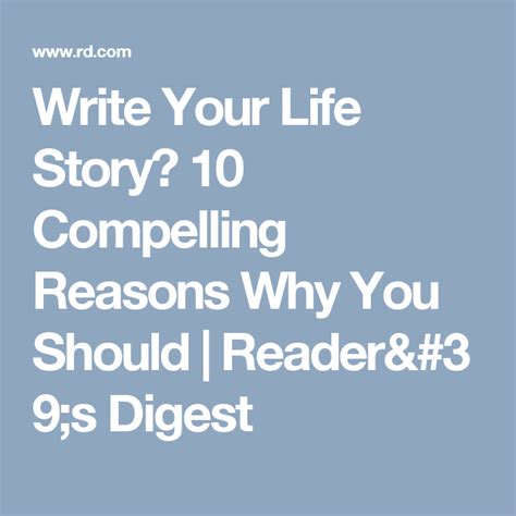 10 Compelling Reasons Why You Should Write Your Life Story Life