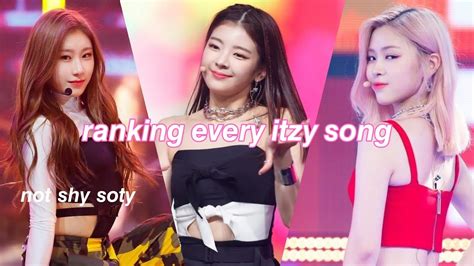 Ranking Every Itzy Song Until Not Shy YouTube