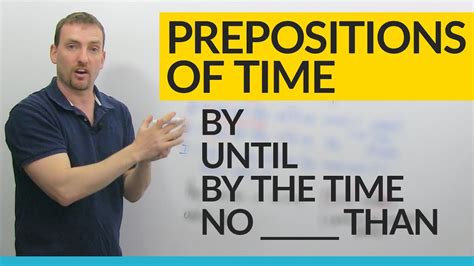Prepositions Of Time In English By Until By The Time No Later Than