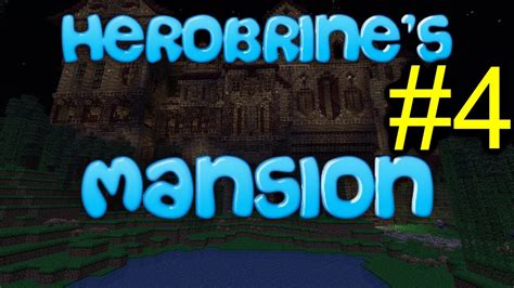 Minecraft Herobrines Mansion Episode 4 Youtube