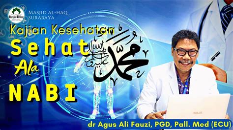 Sehat Ala Rasulullah Dr Agus Ali Fauzi PGD Pall Med ECU YouTube