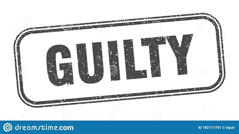Guilty Stamp Guilty Square Grunge Sign Stock Vector Illustration Of