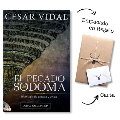 El Pecado De Sodoma Ideología de género y crisis César Vidal