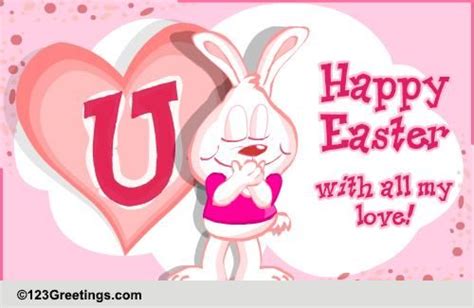 Happy Easter With Love Free Love Ecards Greeting Cards 123 Greetings