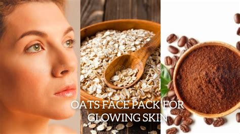 Oats Face Pack For Glowing Skin By Shilpa Halder Youtube