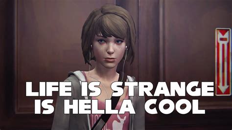 Life Is Strange Is Hella Cool Real Talk Youtube