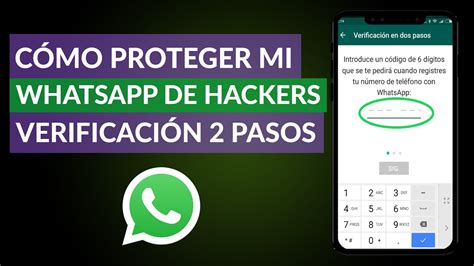 Cómo Proteger Mi Whatsapp De Hackers Con La Verificación En Dos Pasos