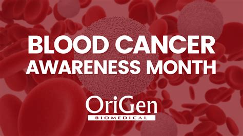 September Is Blood Cancer Awareness Month Origen Biomedical