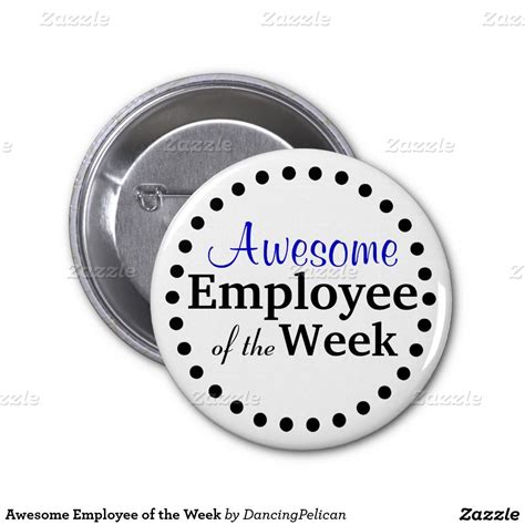 Awesome Employee Of The Week Pinback Button Zazzle Buttons