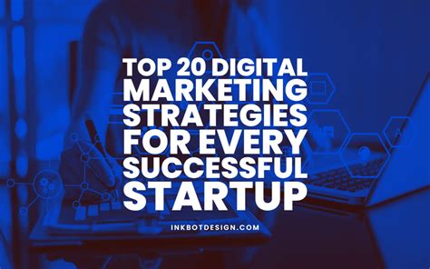 Top 20 Digital Marketing Strategies For Startups In 2024