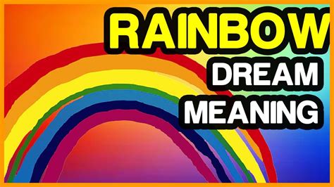 Rainbow Dream Meaning And Rainbow Dream Symbolism Youtube