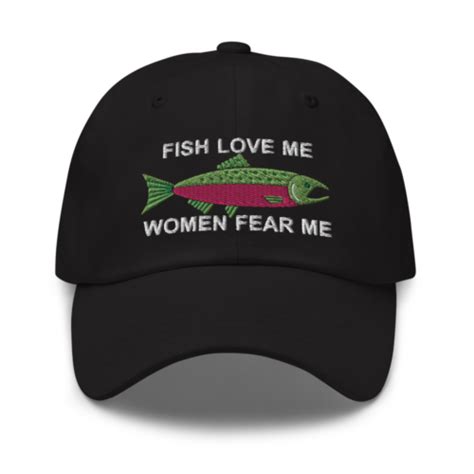Fish Love Me Women Fear Me Hat Embroidered Fishing Cap W Salmon Ebay