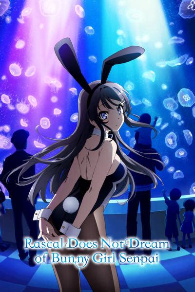 Watch Rascal Does Not Dream Of Bunny Girl Senpai Streaming