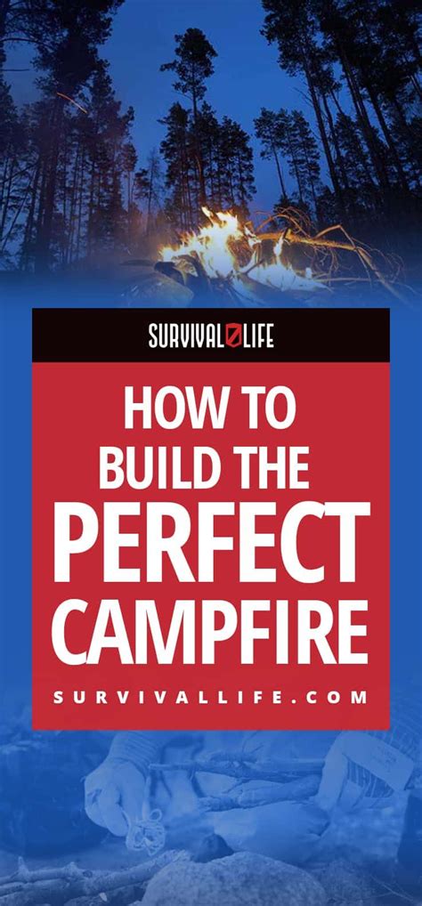 Campfire Infographic How To Build The Perfect Campfire Survival