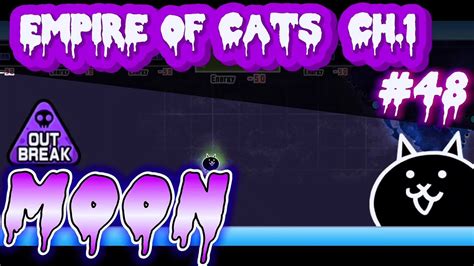The Battle Cats Moon Outbreak ┊︎ Empire Of Cats Ch1 48 ┊︎ 海外版