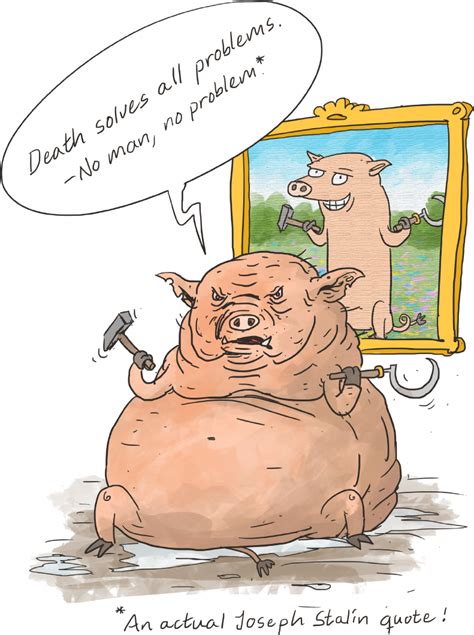 Quiet pig would become the tyrant of animal farm? animal: Animal Farm Napoleon Quotes Page Numbers