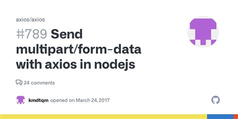 Send Multipart Form Data With Axios In Nodejs Issue Axios