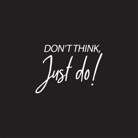 Motivational Entrepreneur Typography Quotes Dont Think Just Do