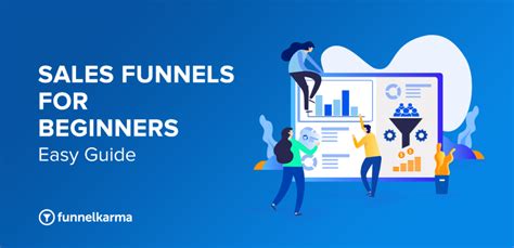 Sales Funnels For Beginners The Ultimate Guide 2024 Funnelkarma