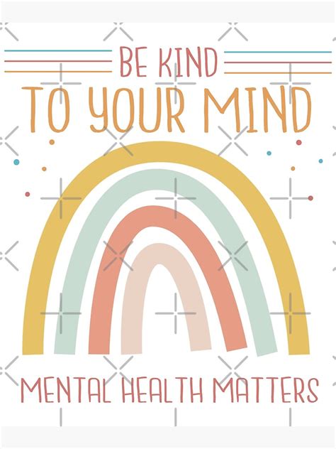 Be Kind To Your Mind Mental Health Matters Poster For Sale By
