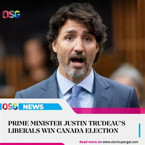 Prime Minister Justin Trudeaus Liberals Win Canada Election