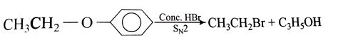 Ethyl Phenyl Ether On Boiling With Concentrated Hydrobromic Acid Yield