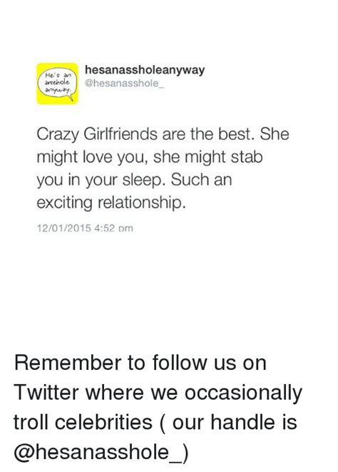 Hesanassholeanyway Hes An Arsehole Asshole Anyway Crazy Girlfriends