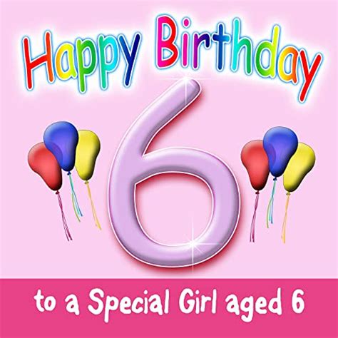 Happy Birthday Girl Age 6 De Ingrid Dumosch The London Fox Singers