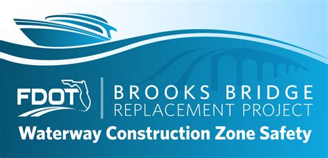 Brooks Bridge Replacement Project Waterway Construction Zone Safety