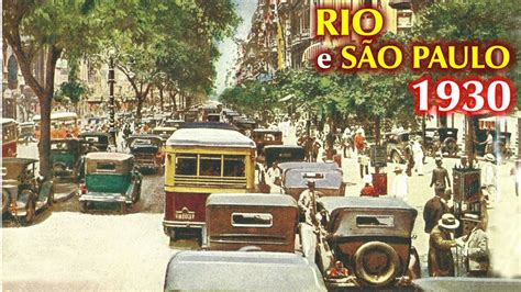 Rio E São Paulo 1930 Filmagens E Fotos Da época Youtube