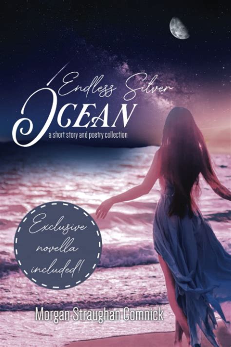 Endless Silver Ocean Is Officially Released Morgan Straughan Comnick