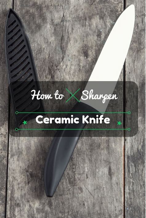 How To Sharpen Ceramic Knives 5 Easy Steps Ceramic Knife Kitchen