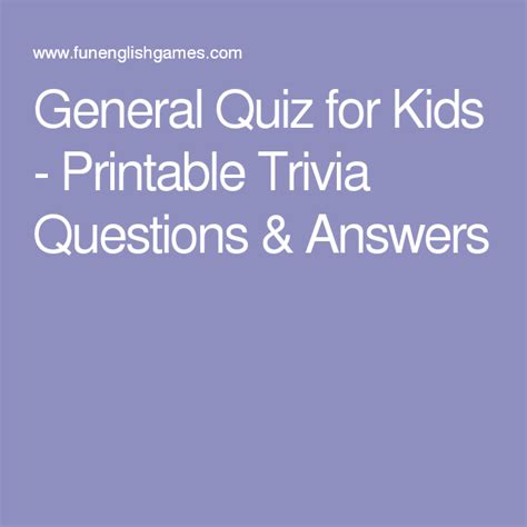 If all the results of free printable quizzes and answers are not working with me, what should i do? General Quiz for Kids - Printable Trivia Questions ...