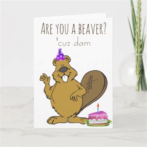 Are You A Beaver Funny Birthday Card