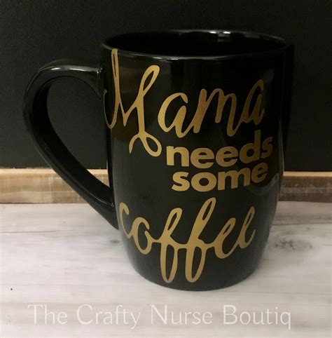 Mama Needs Some Coffee Mug The Crafty Nurse Boutiq Crafty Greeting