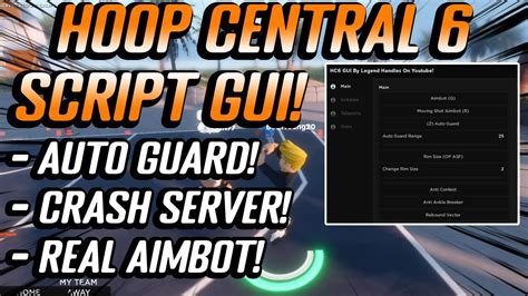 NEW Hoop Central 6 Script GUI Hack Auto Guard Crash Server AIMBOT